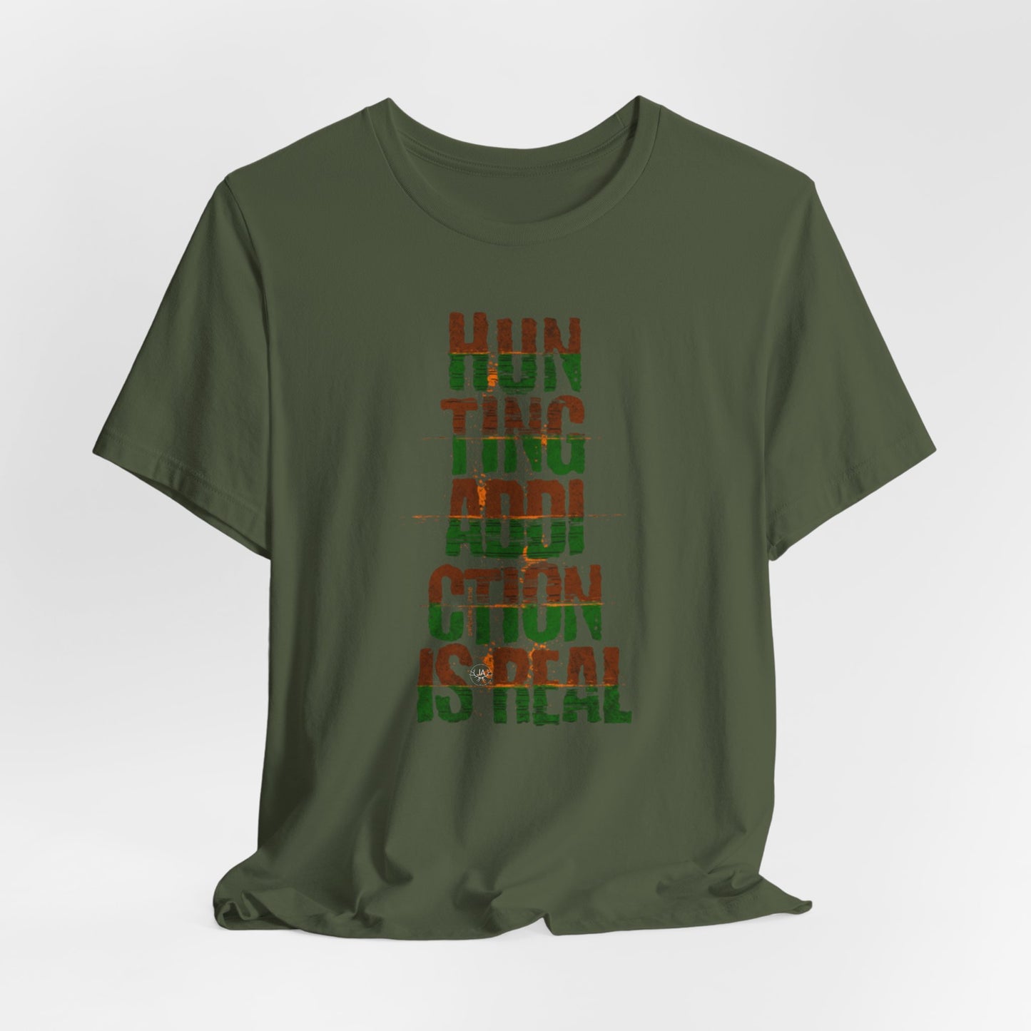 JA Hunting Addiction Is Real T-Shirt