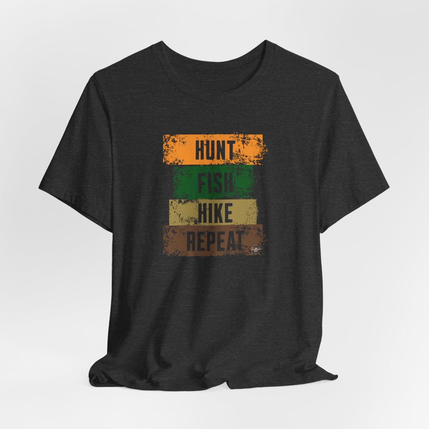 JA Hunt, Fish, Hike, Repeat T-Shirt