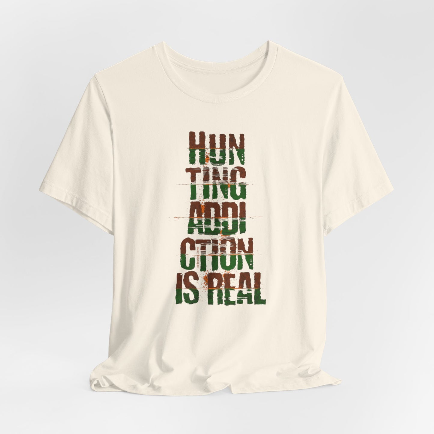 JA Hunting Addiction Is Real T-Shirt