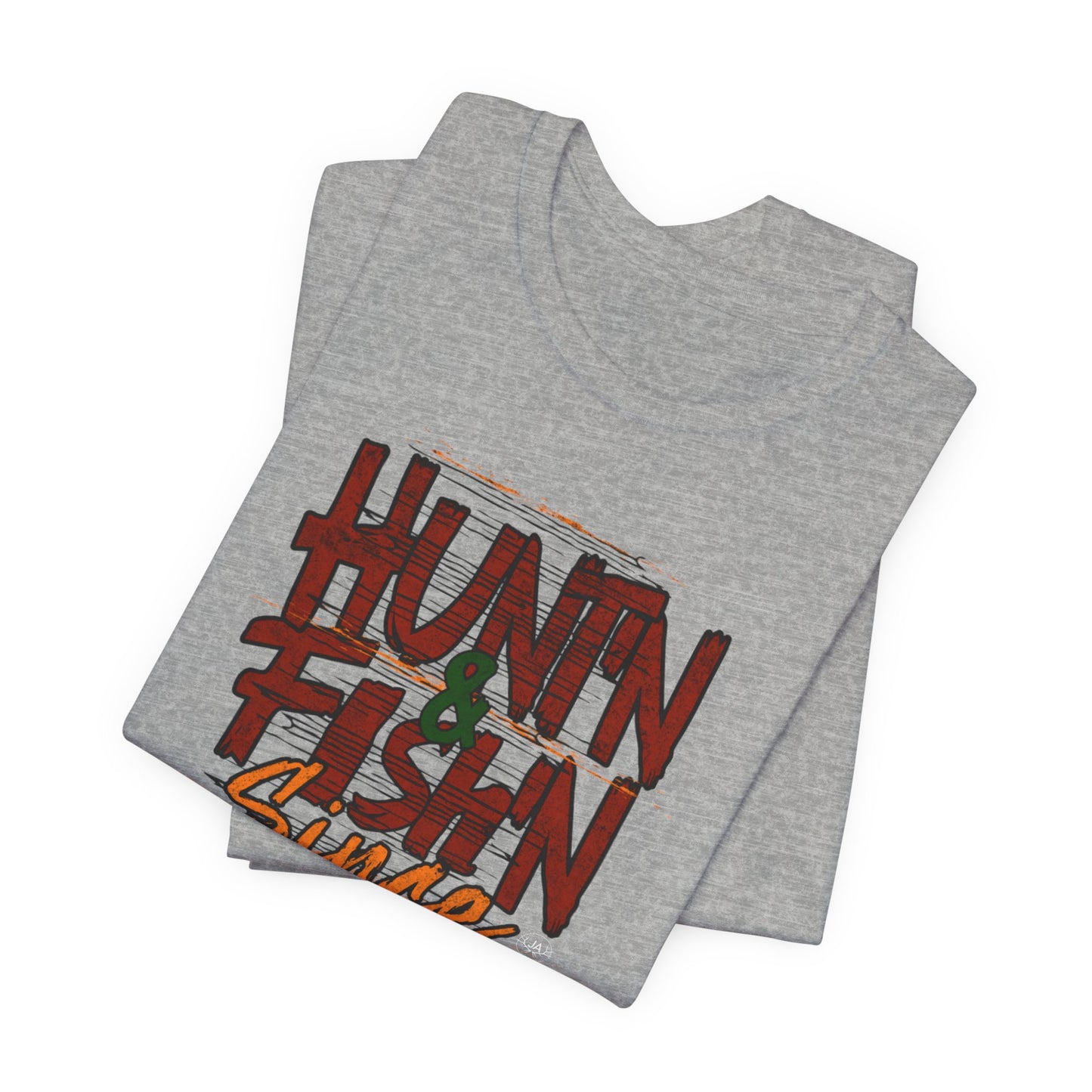 JA Hunt'N & Fish'N T-Shirt