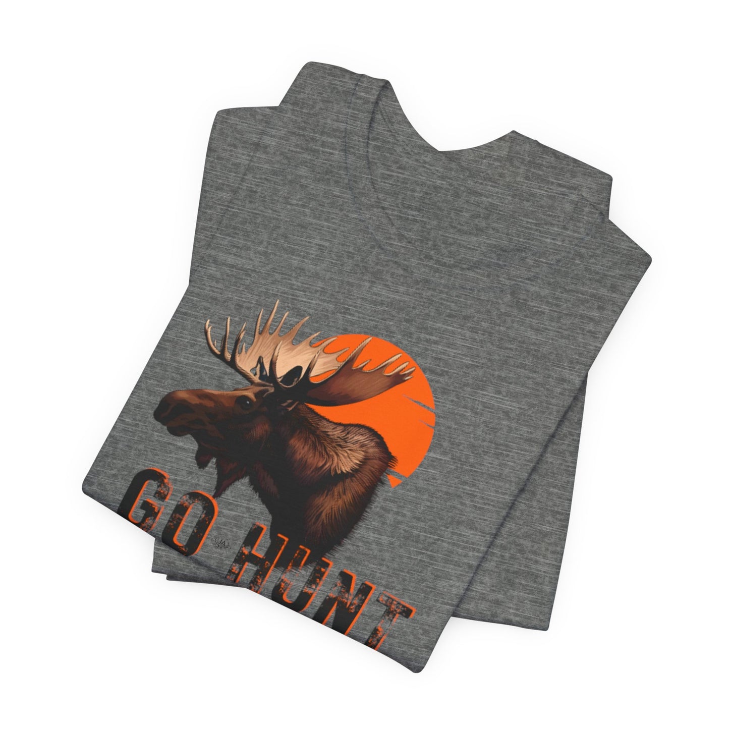 JA Moose GO HUNT T-Shirt