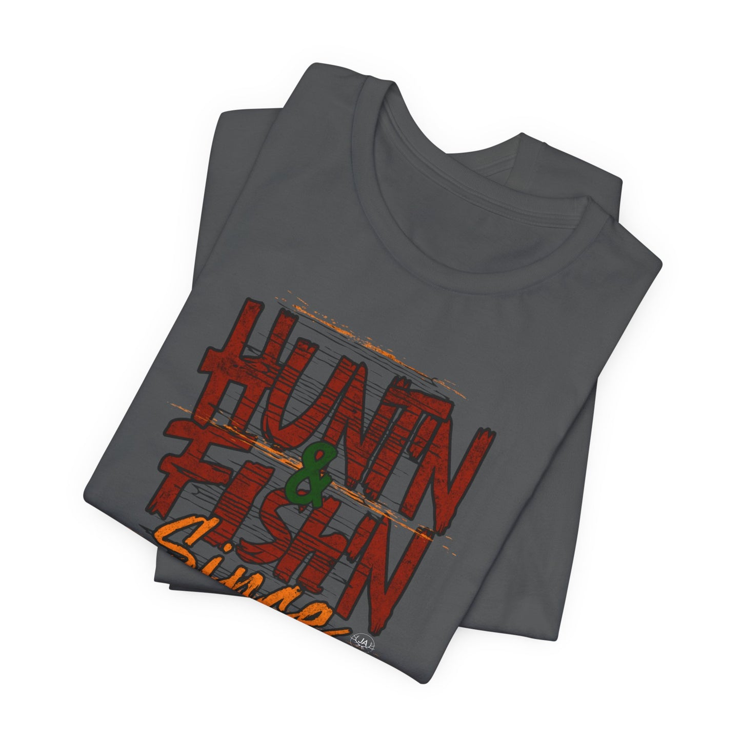 JA Hunt'N & Fish'N T-Shirt