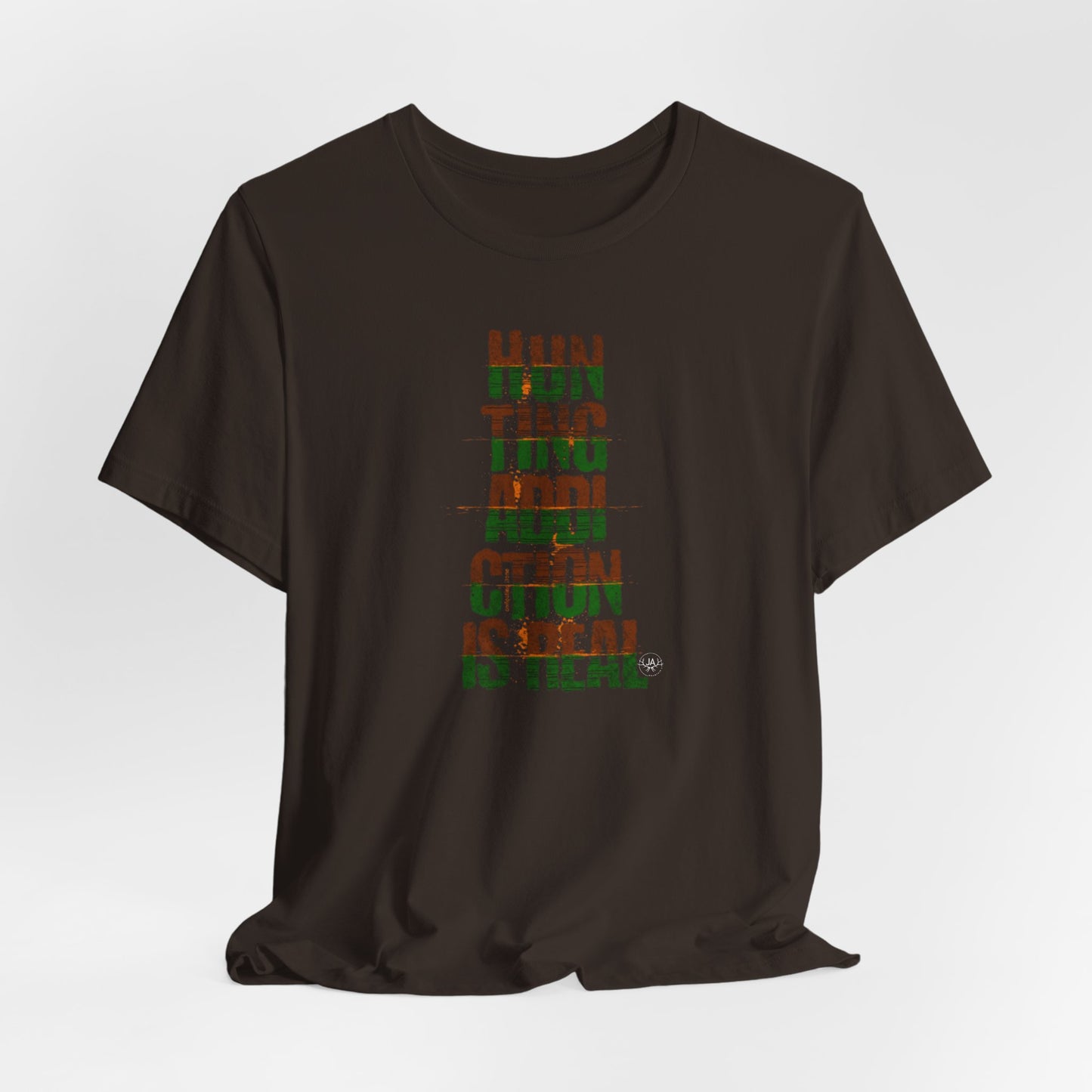 JA Hunting Addiction Is Real T-Shirt