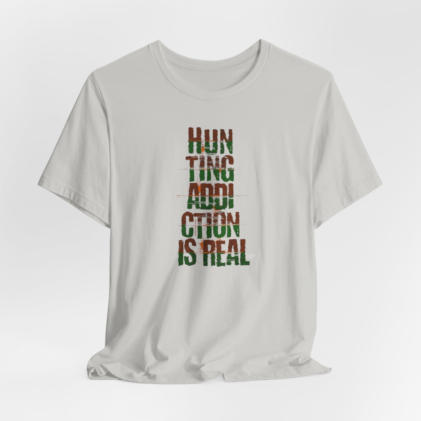 JA Hunting Addiction Is Real T-Shirt