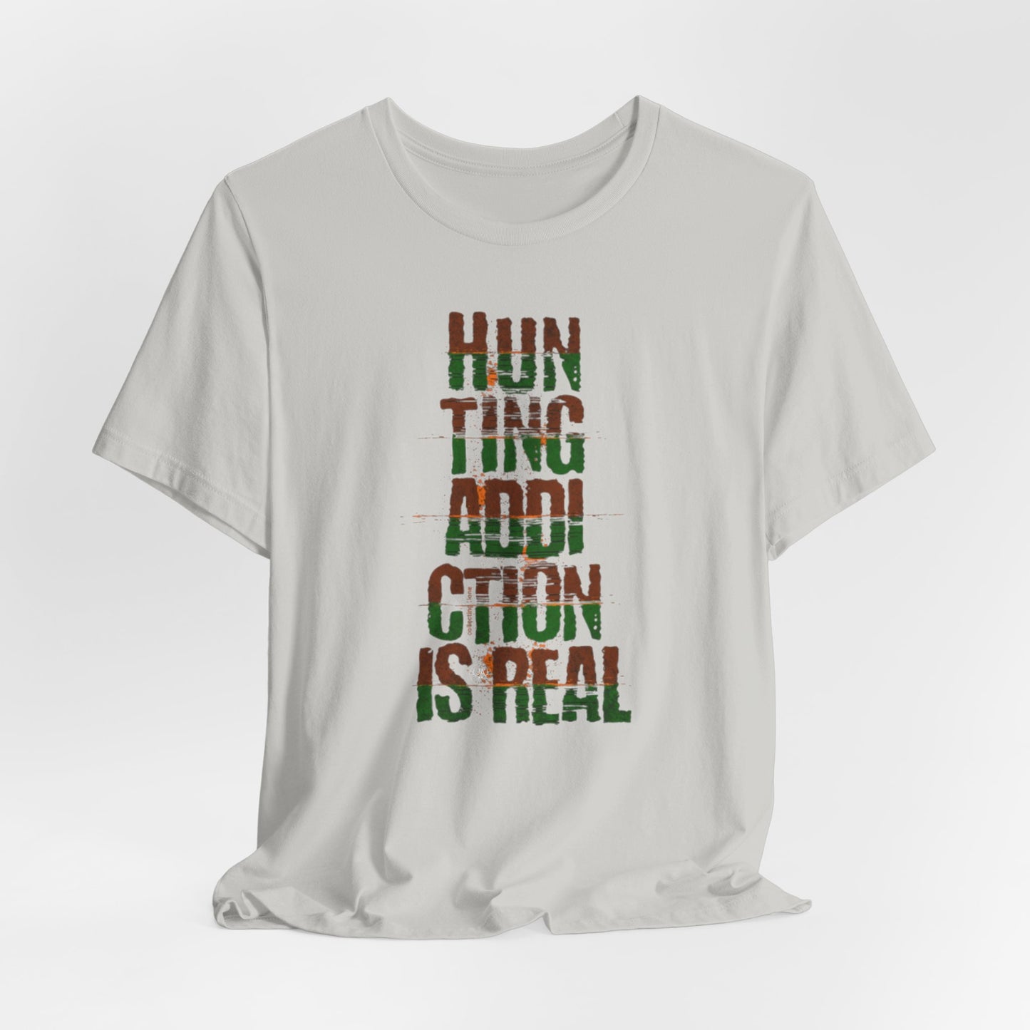 JA Hunting Addiction Is Real T-Shirt