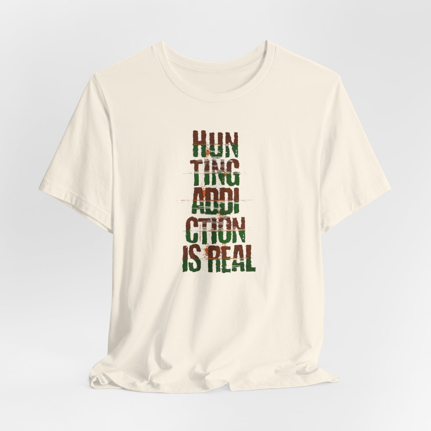 JA Hunting Addiction Is Real T-Shirt