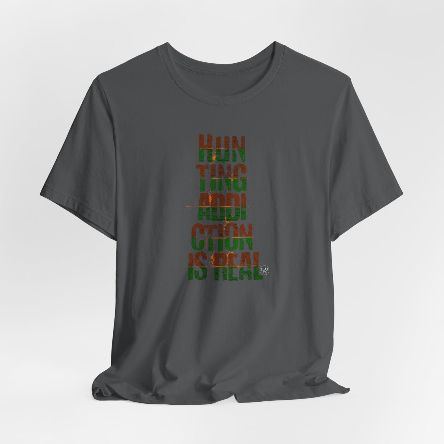 JA Hunting Addiction Is Real T-Shirt