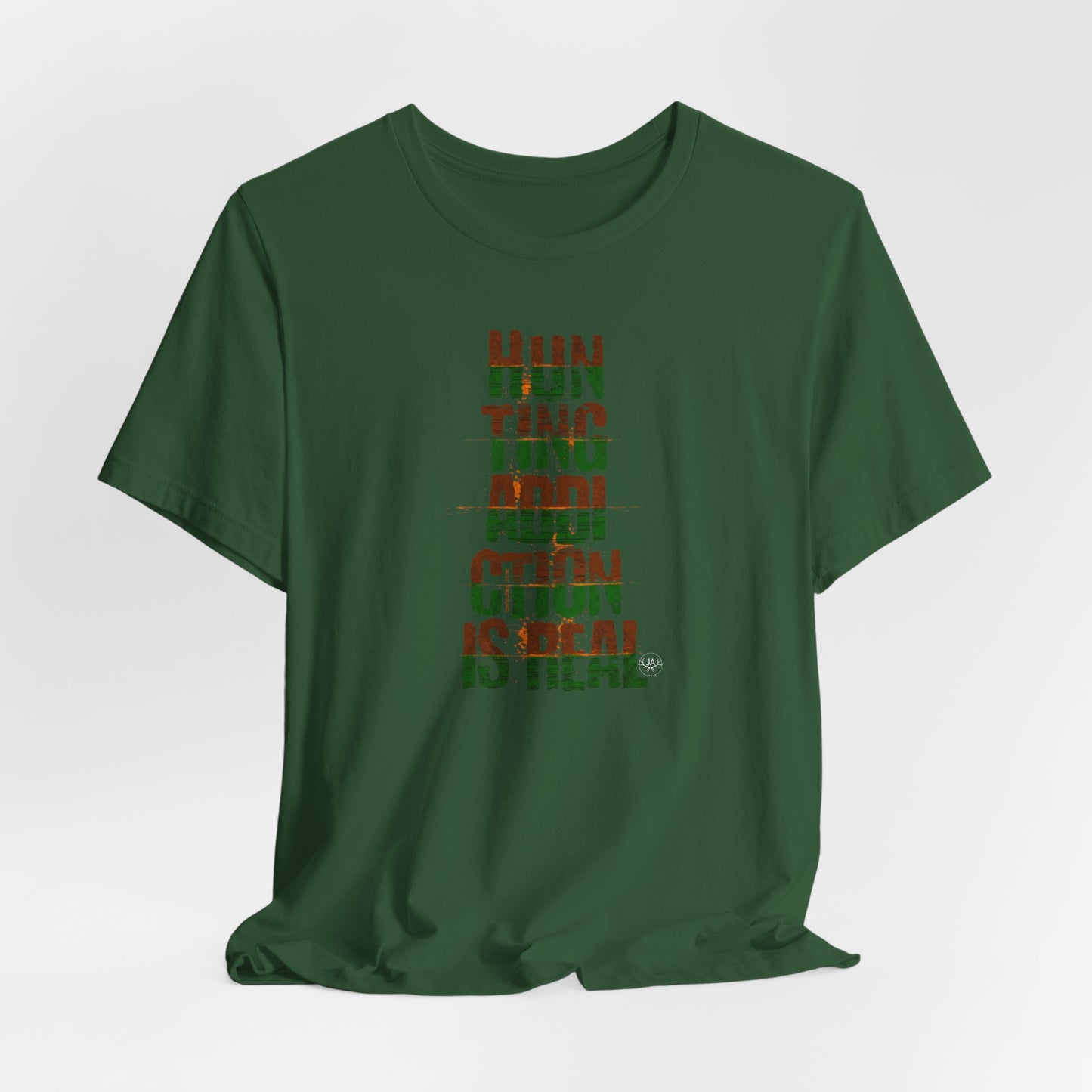 JA Hunting Addiction Is Real T-Shirt