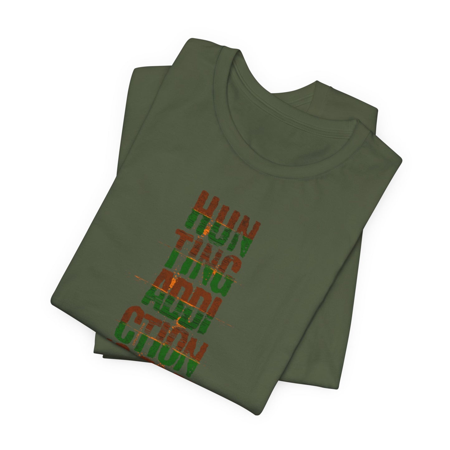 JA Hunting Addiction Is Real T-Shirt