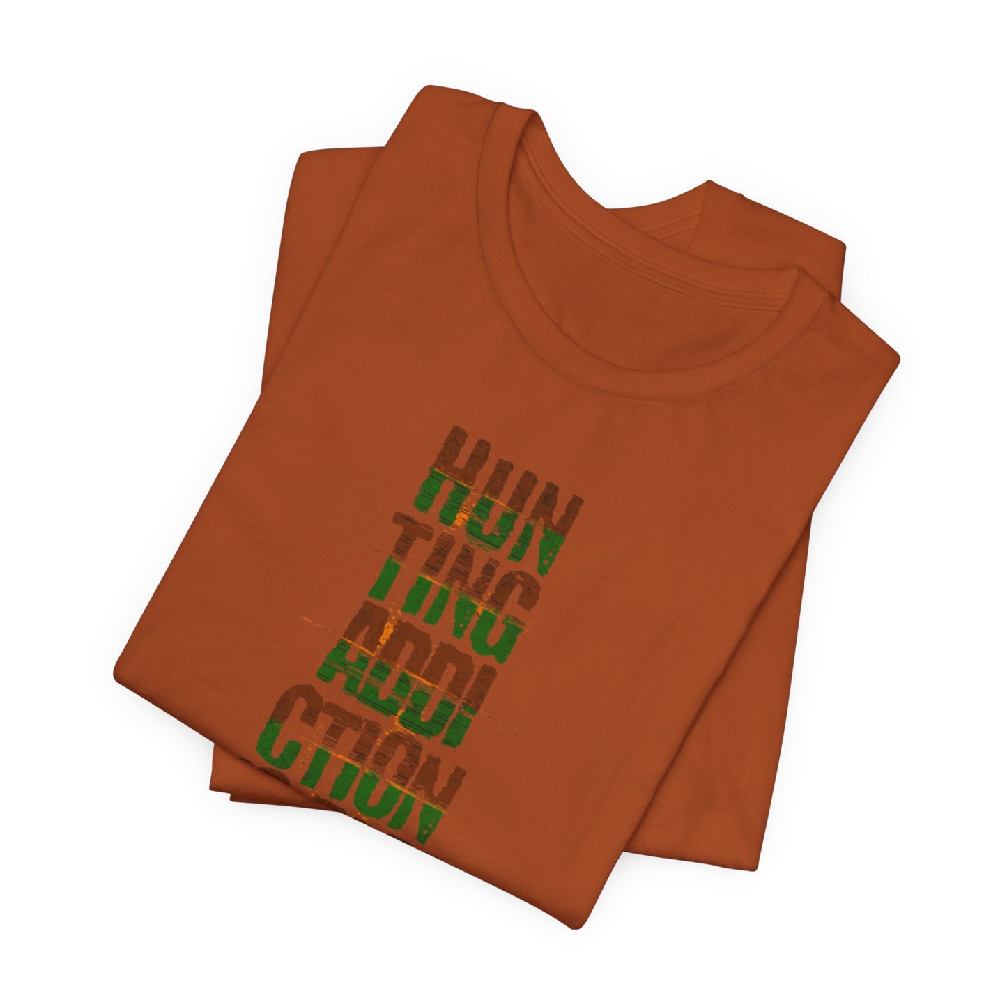 JA Hunting Addiction Is Real T-Shirt
