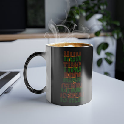 JA Color morphing "Hunting Addiction is Real "Mug