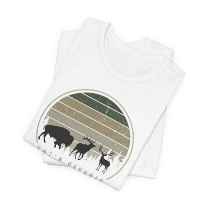 JA EAT'N ORGANIC Bison, ELK, Muley T-Shirt