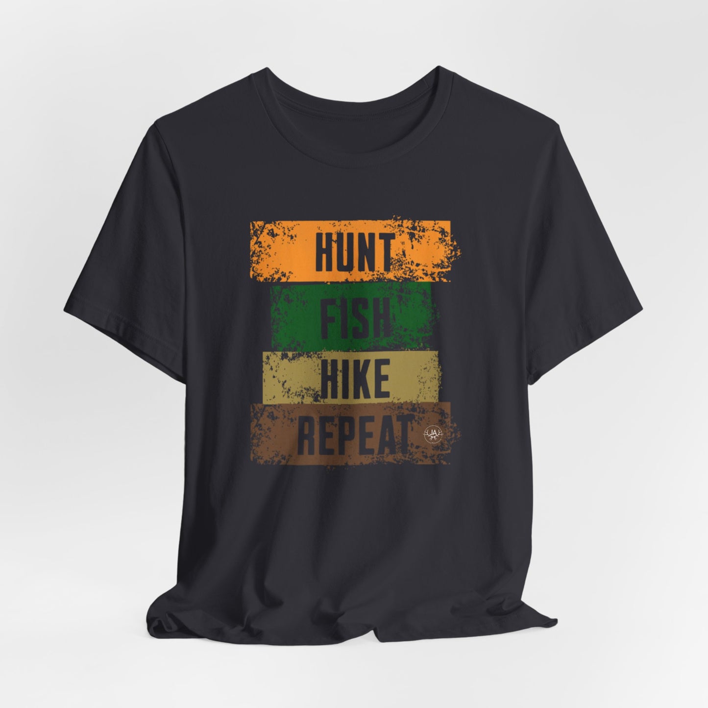 JA Hunt, Fish, Hike, Repeat T-Shirt