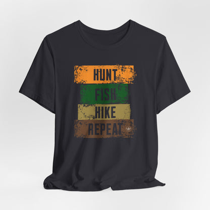 JA Hunt, Fish, Hike, Repeat T-Shirt