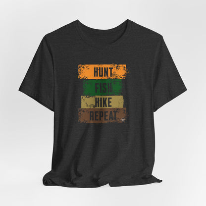 JA Hunt, Fish, Hike, Repeat T-Shirt