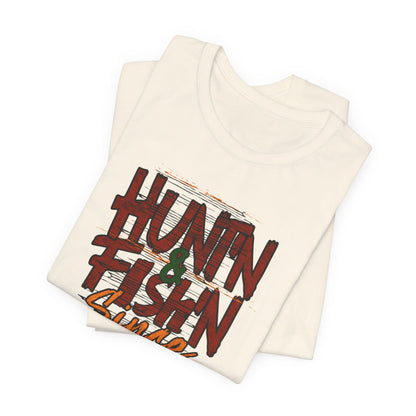 JA Hunt'N & Fish'N T-Shirt