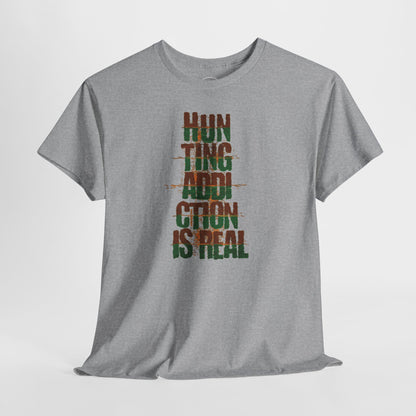 JA Hunting Addiction Is Real T-Shirt