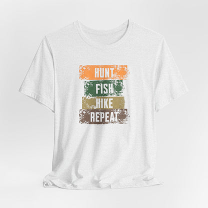 JA Hunt, Fish, Hike, Repeat T-Shirt