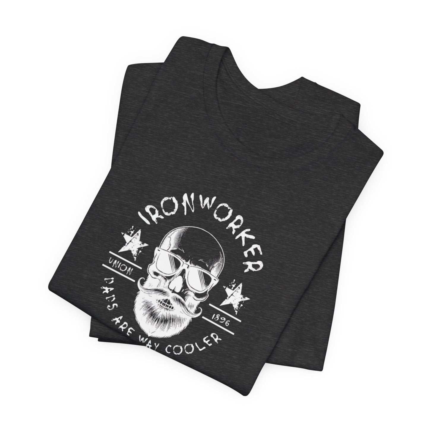 JA "Ironworker dads are way cooler" T-Shirt