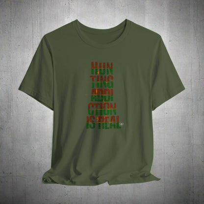 JA Hunting Addiction Is Real T-Shirt