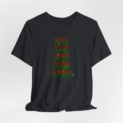 JA Hunting Addiction Is Real T-Shirt
