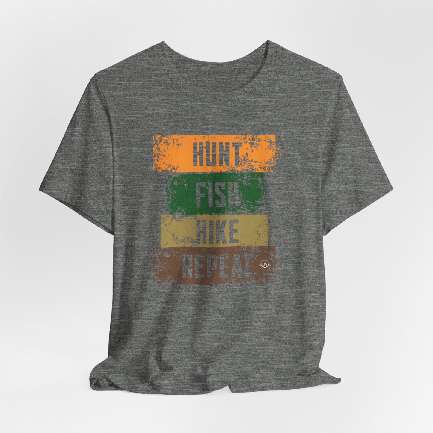 JA Hunt, Fish, Hike, Repeat T-Shirt