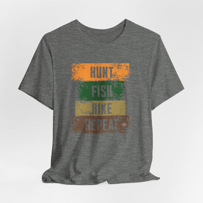 JA Hunt, Fish, Hike, Repeat T-Shirt