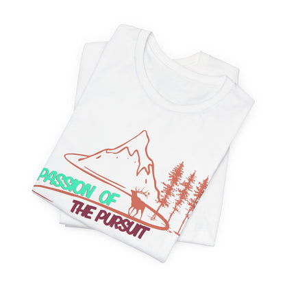 PASSSION OF THE PURSUIT ELK Unisex Jersey Short Sleeve Tee
