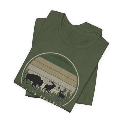 JA EAT'N ORGANIC Bison, ELK, Muley T-Shirt