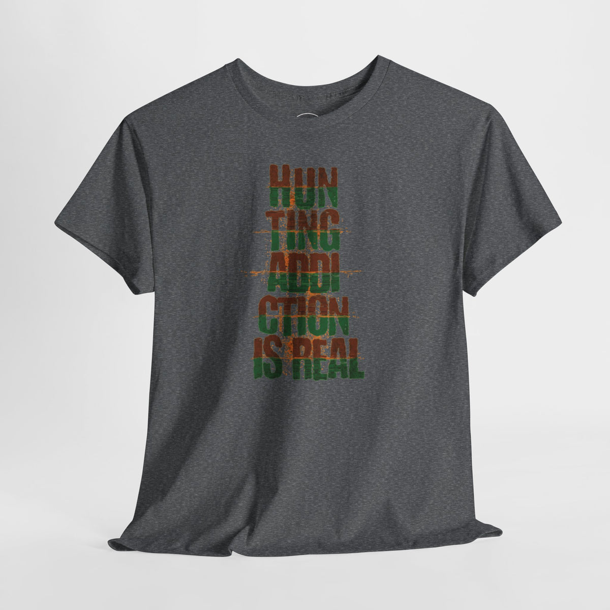 JA Hunting Addiction Is Real T-Shirt