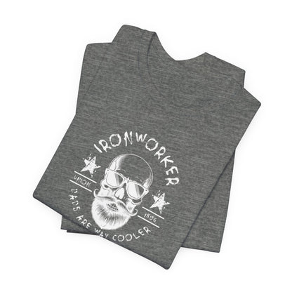 JA "Ironworker dads are way cooler" T-Shirt