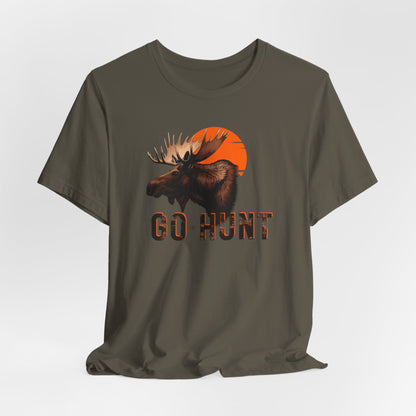 JA Moose GO HUNT T-Shirt