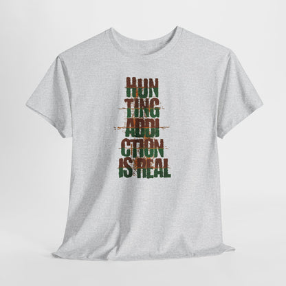 JA Hunting Addiction Is Real T-Shirt