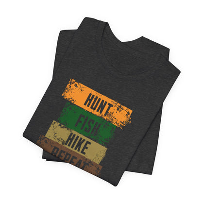 JA Hunt, Fish, Hike, Repeat T-Shirt