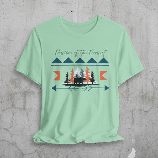 Passion of the Pursuit, Bear shirt, Huntress, Hunter, Camping, Outdoor Tee, Predator Hunter, Bear, Hunting, Native American, Mountains, Tree