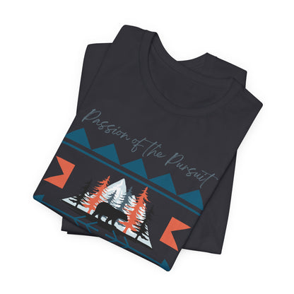 Passion of the Pursuit, Bear shirt, Huntress, Hunter, Camping, Outdoor Tee, Predator Hunter, Bear, Hunting, Native American, Mountains, Tree