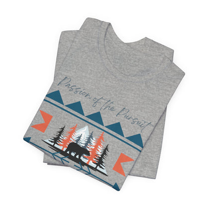 Passion of the Pursuit, Bear shirt, Huntress, Hunter, Camping, Outdoor Tee, Predator Hunter, Bear, Hunting, Native American, Mountains, Tree