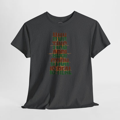 JA Hunting Addiction Is Real T-Shirt