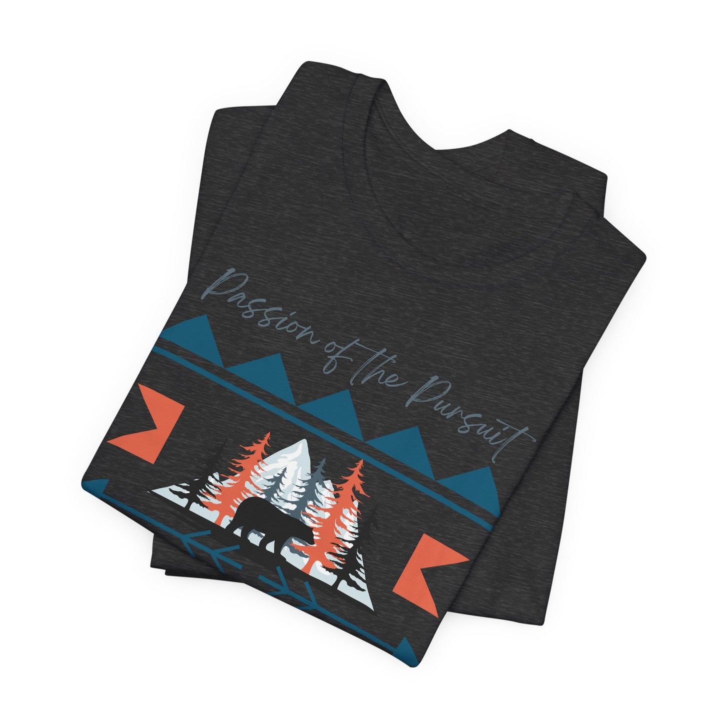 Passion of the Pursuit, Bear shirt, Huntress, Hunter, Camping, Outdoor Tee, Predator Hunter, Bear, Hunting, Native American, Mountains, Tree