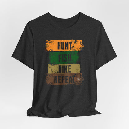 JA Hunt, Fish, Hike, Repeat T-Shirt