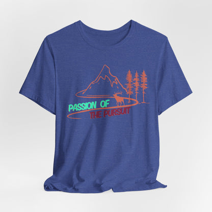 PASSSION OF THE PURSUIT ELK Unisex Jersey Short Sleeve Tee