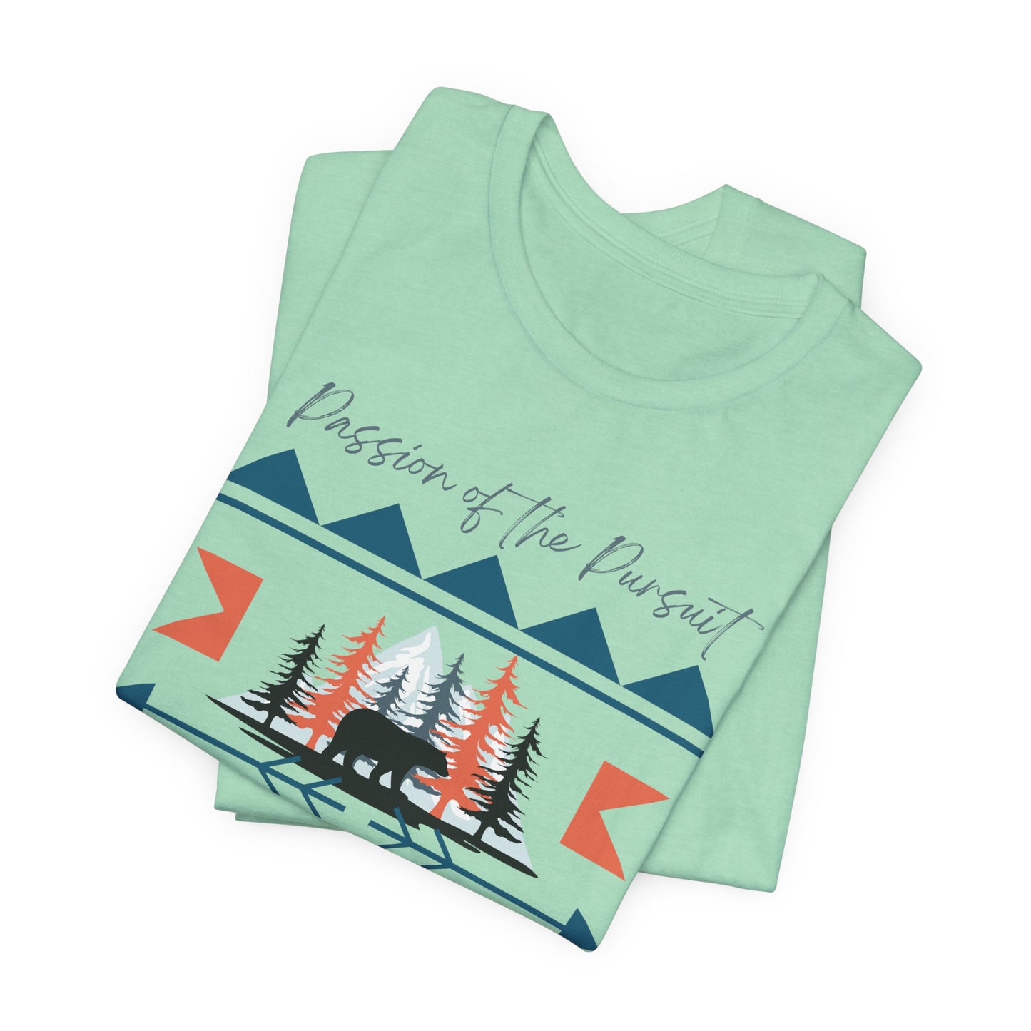 Passion of the Pursuit, Bear shirt, Huntress, Hunter, Camping, Outdoor Tee, Predator Hunter, Bear, Hunting, Native American, Mountains, Tree