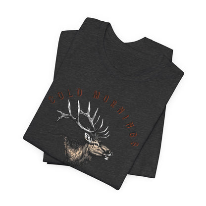 JA Cold Mornings & Elk Bugles T-Shirt