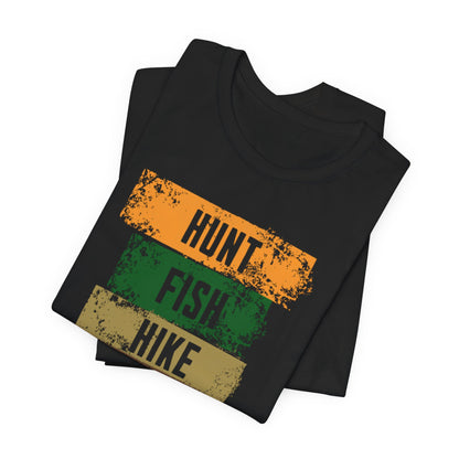 JA Hunt, Fish, Hike, Repeat T-Shirt