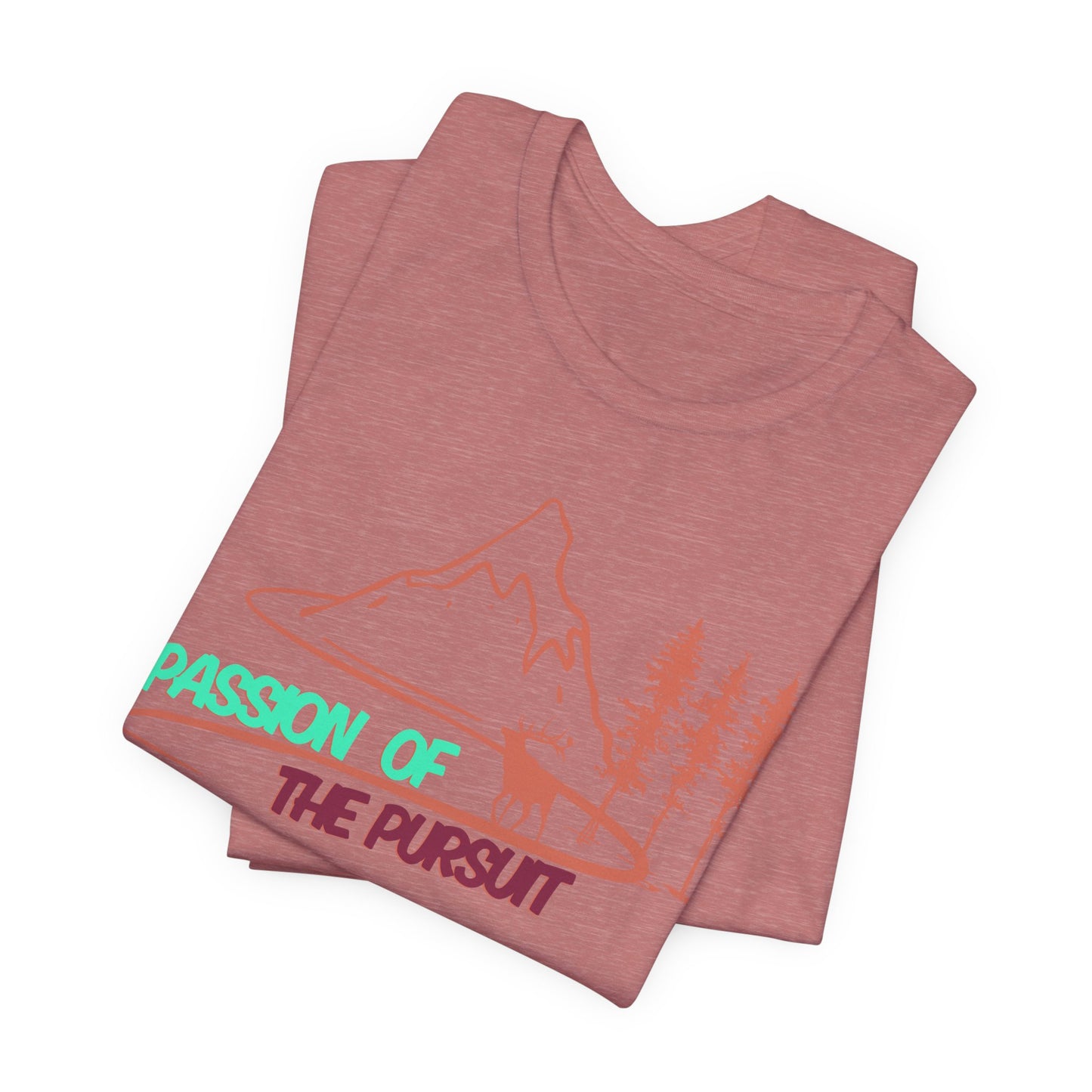 PASSSION OF THE PURSUIT ELK Unisex Jersey Short Sleeve Tee