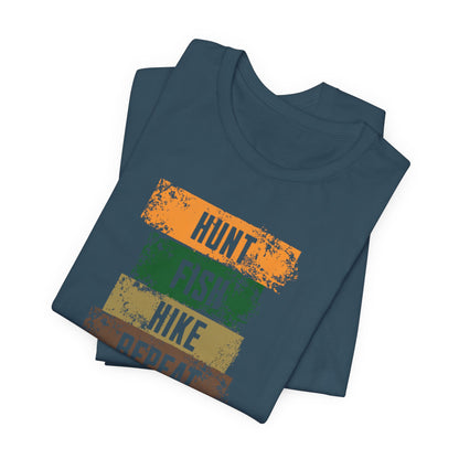 JA Hunt, Fish, Hike, Repeat T-Shirt