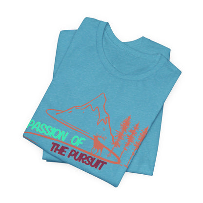 PASSSION OF THE PURSUIT ELK Unisex Jersey Short Sleeve Tee